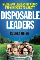 <i>Disposable Leaders</i> by Rodney Tiffen.