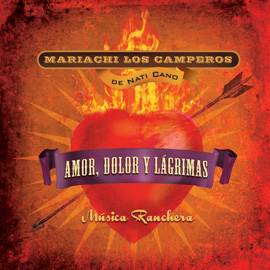 Amor, Dolor y Lagrimas: Música Ranchera