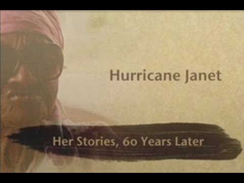 Hurricane Janet, Her Stories 60 Years Later - Part 1