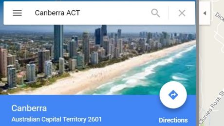 Those who typed 'Canberra' into Google Maps were met with an image of Surfers Paradise instead.