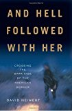 And Hell Followed With Her: Crossing the Dark Side of the American Border