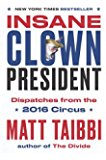 Insane Clown President: Dispatches from the 2016 Circus