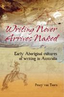 Writing Never Arrives Naked cover