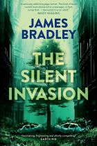 The Silent Invasion. By James Bradley