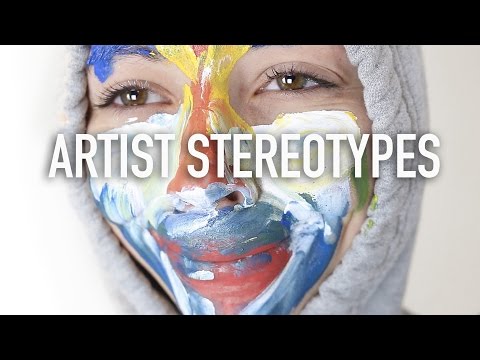 Artist Stereotypes | Types of Artists