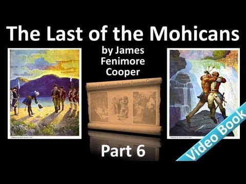 Part 6 - The Last of the Mohicans Audiobook by James Fenimore Cooper (Chs 23-26)