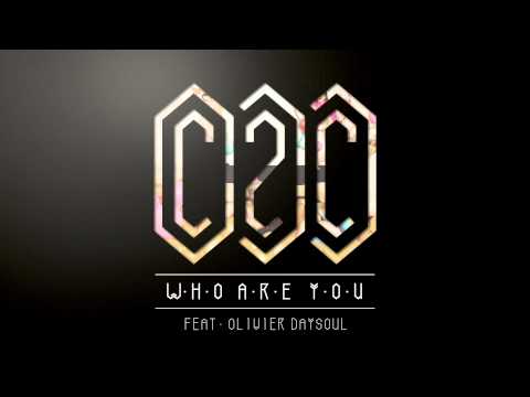 C2C - Who Are You feat. Olivier Daysoul