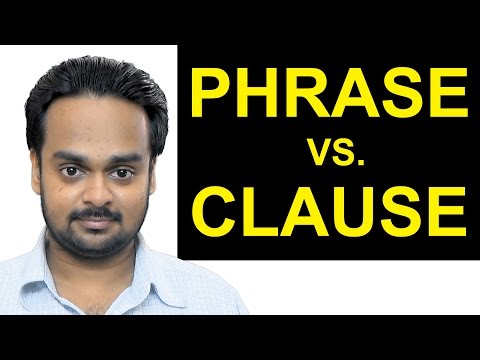 PHRASE vs. CLAUSE - What's the Difference? - English Grammar - Independent and Dependent Clauses