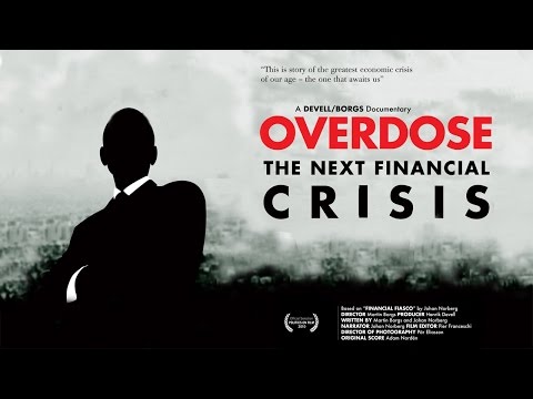 Overdose: The Next Financial Crisis