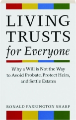 LIVING TRUSTS FOR EVERYONE