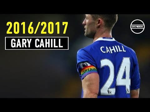 Gary Cahill - Defending Skills & Goals 2016/2017 | HD