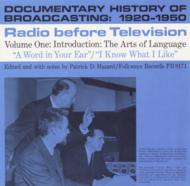 Documentary History of Broadcasting: 1920-1950: Radio Before Television