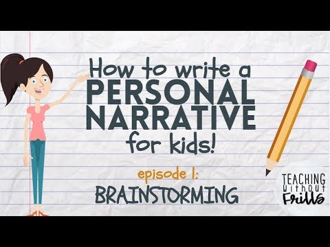 Writing a Personal Narrative: Brainstorming a Story for Kids