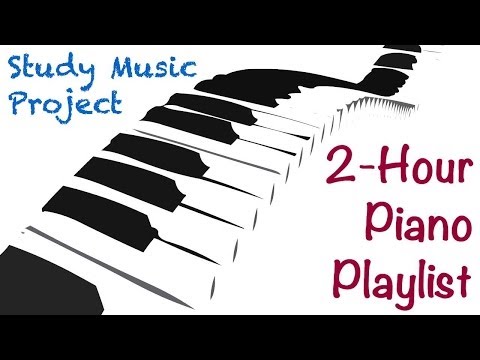 2 HOUR LONG Piano Music for Studying, Concentrating, and Focusing Playlist