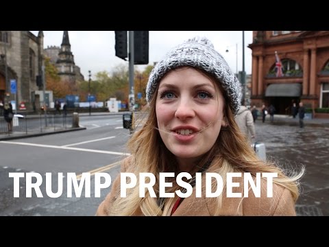 What Scottish people think of Trump as the 45. President