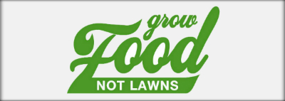 Grow Food, Not Lawns