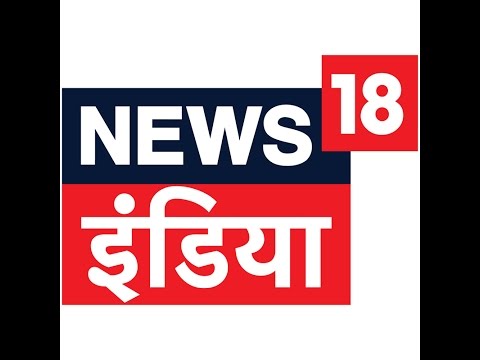 News18 India Live