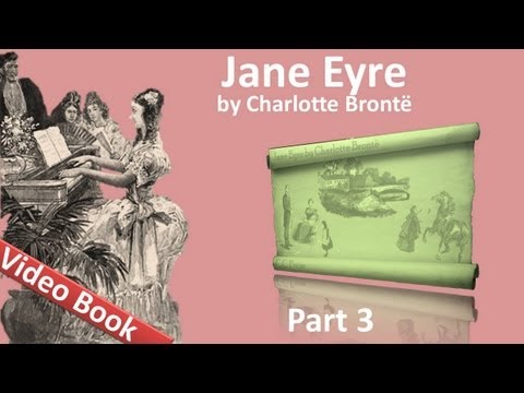 Part 3 - Jane Eyre Audiobook by Charlotte Bronte (Chs 12-16)