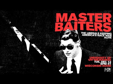 MILO at UW-Milwaukee: "Master Baiters: The Liberals Keeping America's Race War Alive"