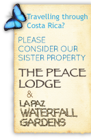 Consider our Sister Property Peace Lodge at La Paz Waterfall Gardens