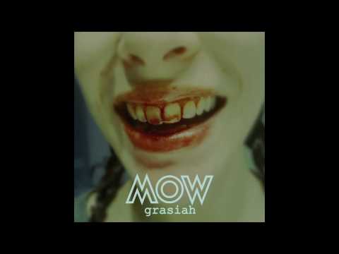 Mow - Grasiah