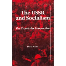 The USSR and Socialism: The Trotskyist Perspective 