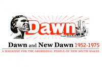 Dawn and New Dawn 1952 to 1975 - a magazine for the Aboriginal people of New South Wales