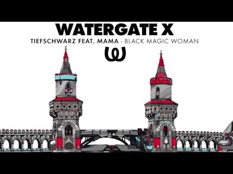 Tiefschwarz feat. Mama - Black Magic Woman