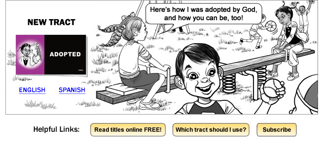 New tract: 'Adopted' - 
'Here’s how I was adopted by God, and how you can be too!'