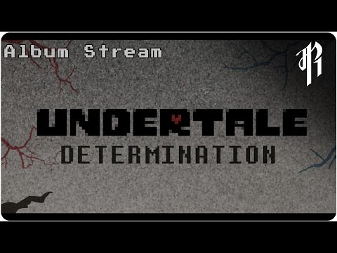 Determination - UNDERTALE Album (RED SIDE) || OFFICIAL STREAM