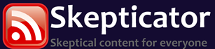 The Skepticator: Skeptical blog aggregator and news hub