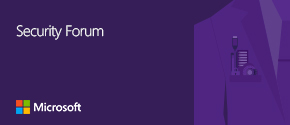 Microsoft Security Forum: Join us in a city near you!