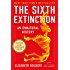 The Sixth Extinction: An Unnatural History