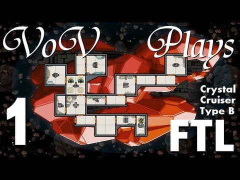 VoV Plays FTL: Crystal Cruiser Type B! - Part 1: Hostile Takeovers