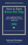 How to Earn a Hundred Dollars a Day by Caterina Christakos