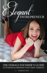 Elegant Entrepreneur by Danielle   Tate