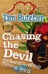 Chasing the Devil by Tim Butcher