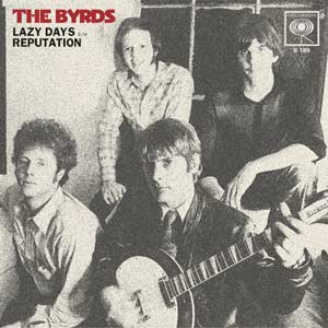 Byrds, The - Lazy Days / Reputation 7" single 