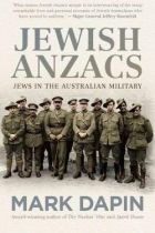 Mark Dapin's book <i>Jewish Anzacs</i>.