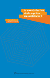 La mondialisation, stade suprême du capitalisme ?