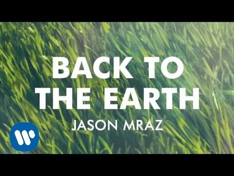 Jason Mraz - Back To The Earth [Official Audio]