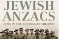 Mark Dapin's book <i>Jewish Anzacs</i>.