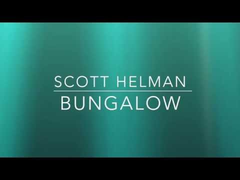 Scott helman   bungalow lyrics