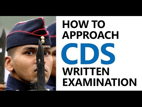 How to Approach Combined Defence Services (CDS) Written Examination (IMA, OTA, INA, IAFA)