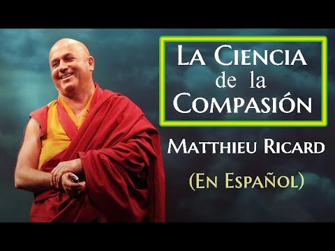 Matthieu Ricard-La ciencia de la compasion.Redes Tve.mp4