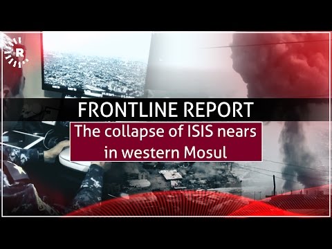 FRONTLINE REPORT: The collapse of ISIS nears in western Mosul