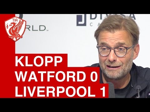 Watford 0-1 Liverpool: Jurgen Klopp Post-Match Press Conference