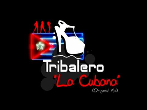 Tribalero - La Cubana (Original Mix)