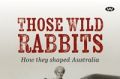 Cover of Those Wild Rabbits by Bruce Munday