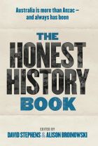 <i>The Honest History Book<i/>, edited by David Stephens & Alison Broinowski.